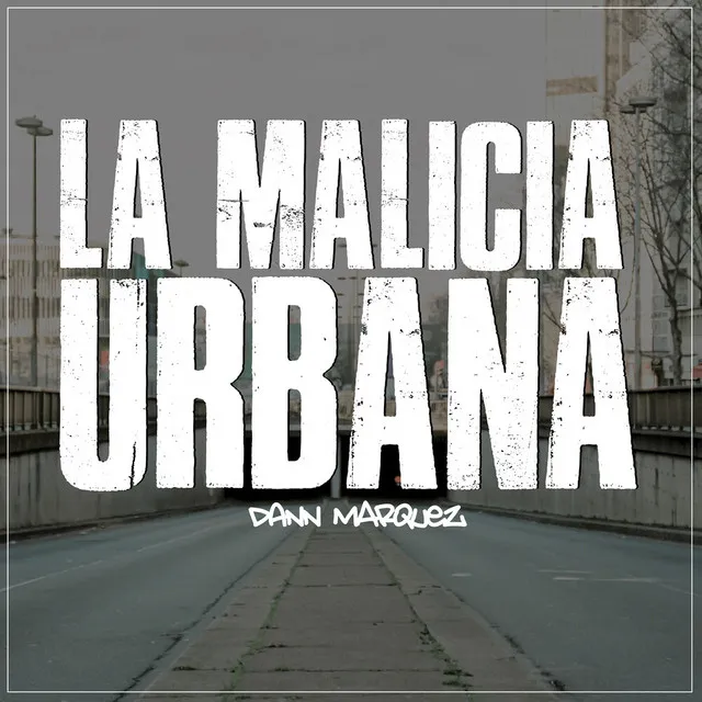 La Malicia Urbana