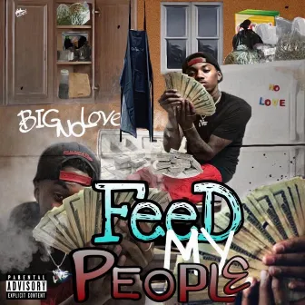 Feed My People by Big No Love