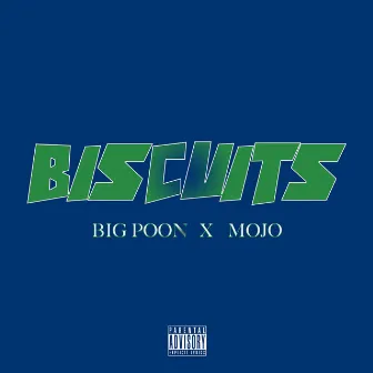 Biscuits by Big Poon