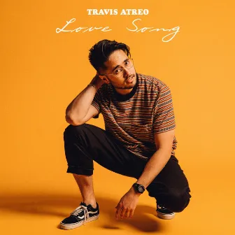 Love Song by Travis Atreo