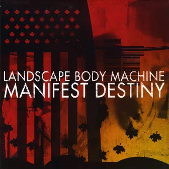 Manifest Destiny by Landscape Body Machine