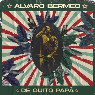 De Quito Papá (En Vivo) by Alvaro Bermeo