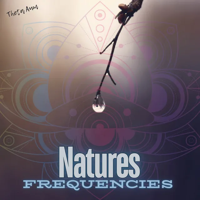 Nature's Frequencies - For Stress, Energy, Anxiety, Cleansing, and Meditation