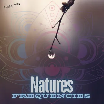 Nature's Frequencies - For Stress, Energy, Anxiety, Cleansing, and Meditation by Nature's Frequencies