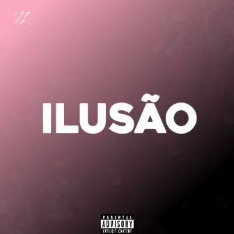 Ilusão by TL