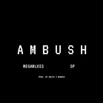 Ambush by Megamikes