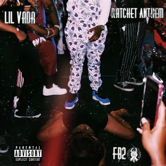 Ratchet Anthem by Lil Vada