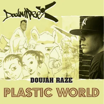 Plastic World / No Place by Doujah Raze