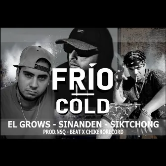 Frio/Cold by El Grows