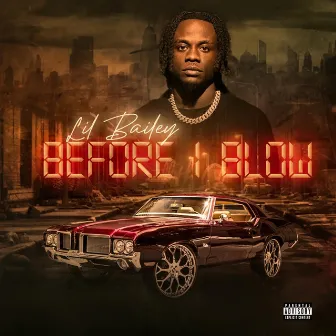 Before I Blow by Lil Bailey