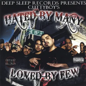 Hated By Many Loved By Few by Cuttyboy