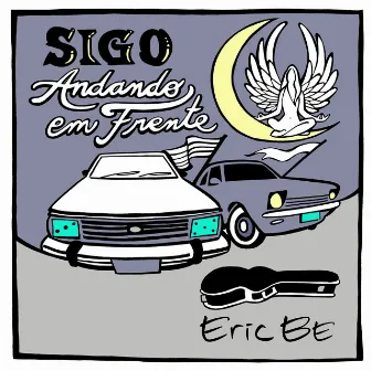 Sigo andando em frente by Eric Be