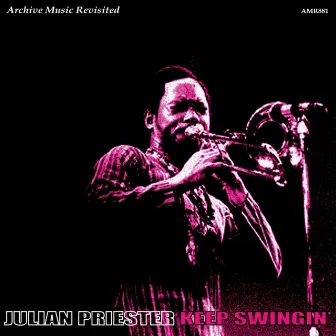 Keep Swingin' by Julian Priester