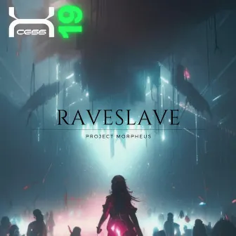 Raveslave by XCESS Entertainment