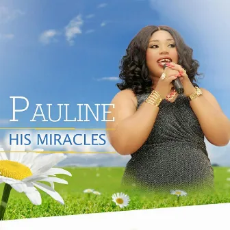 His Miracles by Pauline