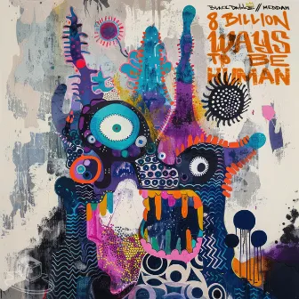 8 Billion Ways To Be Human by Black Davinciii