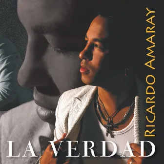 La Verdad by Ricardo Amaray