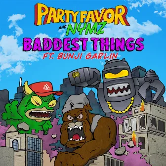 Baddest Things (feat. Bunji Garlin) by NYMZ