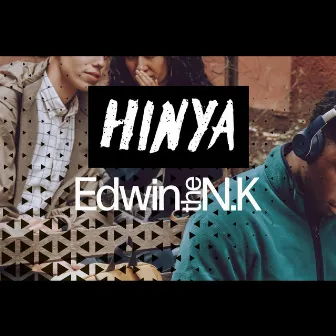 Hinya by Edwin the N. K