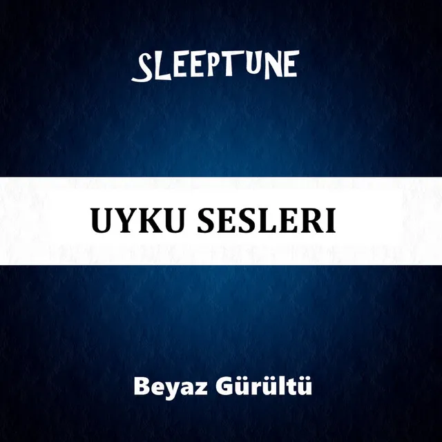 Uyku Sesleri: Beyaz Gürültü