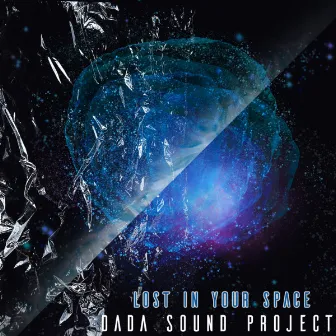 Lost In Your Space by DaDa Sound Project