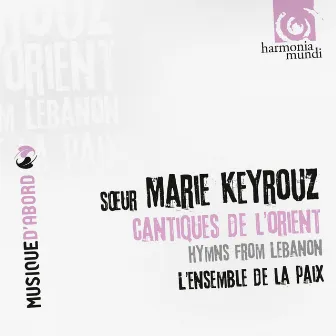 Hymns from Lebanon by Sœur Marie Keyrouz