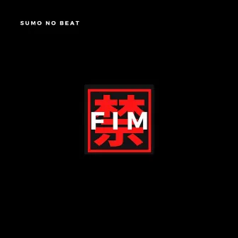 Fim by Sumo no Beat