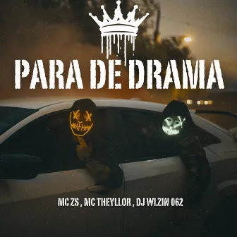 Para de Drama by Mc Theyllor