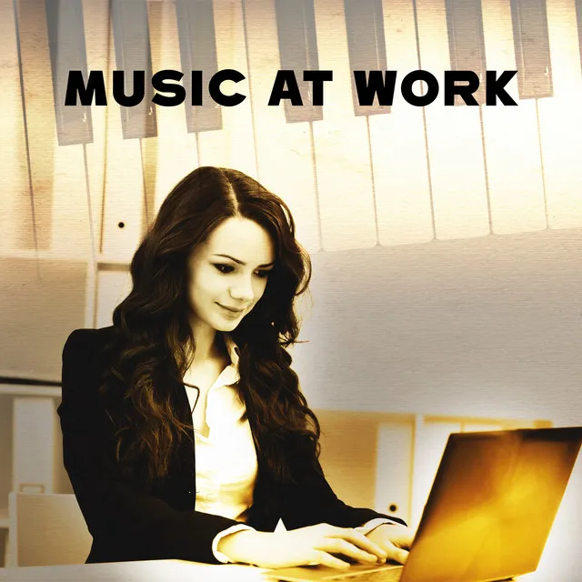 Music at Work: Slow and Gentle Piano Music for Office