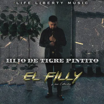 Hijo De Tigre Pintito (En Vivo) by El Filly Y Sus Aliados