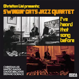 I've Heard That Song Before (Christian Lisi Presents Swingin' Cats Jazz Quartet) by Christian Lisi