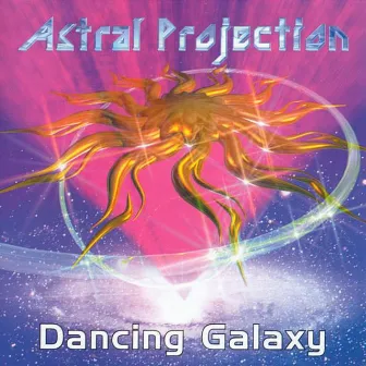 Dancing Galaxy by Astral Projection