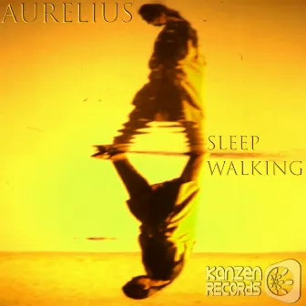 Sleep Walking by Aurelius