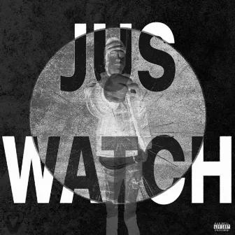 JUS WATCH by Austin Skinner