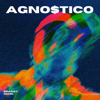 Agno$Tico by Braggy Marl