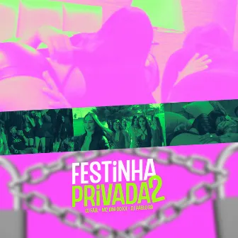 Festinha Privada 2, o Pix Quem Manda É Eu by Dj Fael