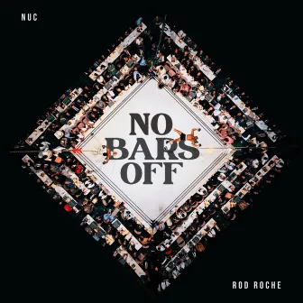 No Bars Off by Rod Roche