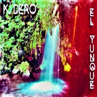 EL YUNQUE by K. Dero