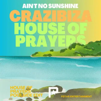 Ain't No Sunshine by House of Prayers