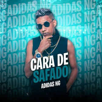 Cara de Safado by Adidas NG