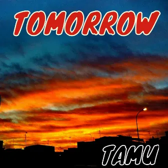 Tomorrow by TAMU