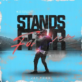 Stands Forever by Jay Todd