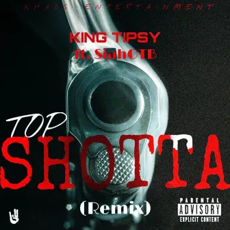 Top Shotta by King Tipsy