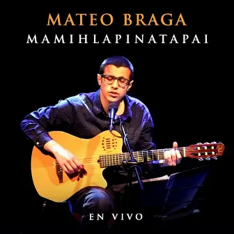 Mamihlapinatapai (En Vivo) by Mateo Braga