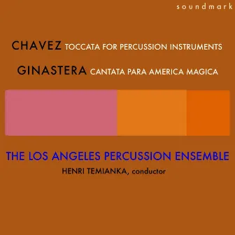 Carlos Chávez: Toccata for Percussion Instruments - Alberto Ginastera: Cantata Para America Magica by Los Angeles Percussion Ensemble