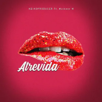 Atrevida by KEIKOPRODUCER