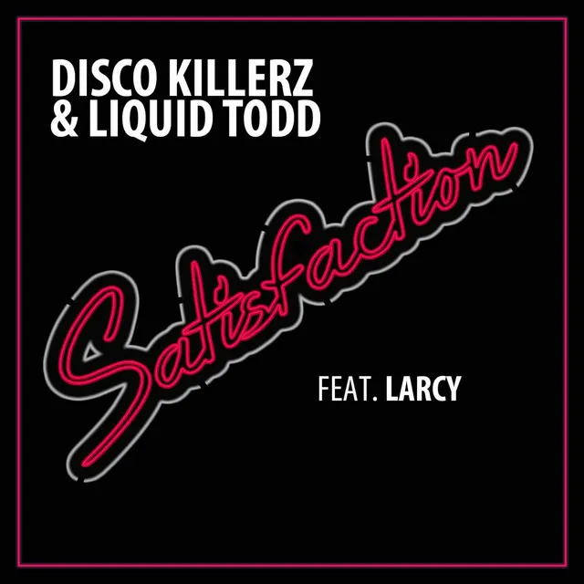 Satisfaction (Radio Edit) [feat. Larcy]