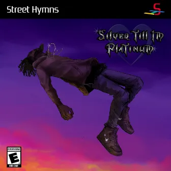 Silver Till I'm Platinum by Street Hymns