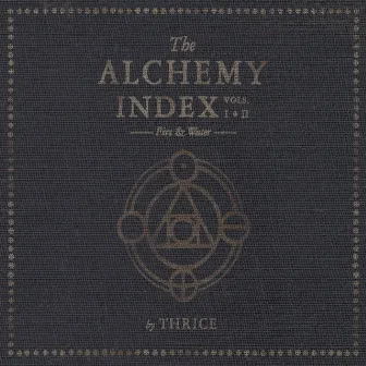 The Alchemy Index, Vols. 1 & 2: Fire & Water by Thrice