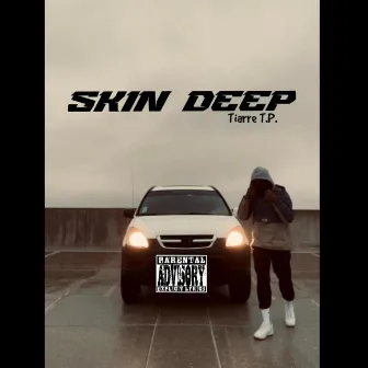 Skin Deep by Tiarre T.P.